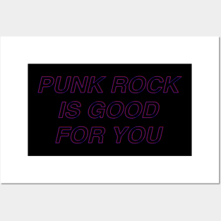 Punk Rock Is Good For You Posters and Art